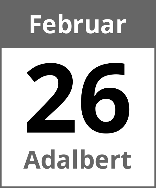 Feiertag Adalbert Februar 26.2.