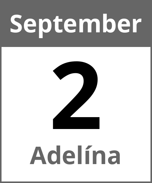 Feiertag Adelína September 2.9.