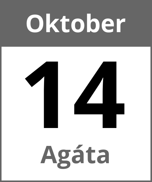 Feiertag Agáta Oktober 14.10.