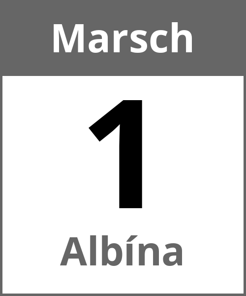 Feiertag Albína Marsch 1.3.