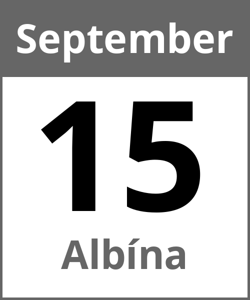 Feiertag Albína September 15.9.