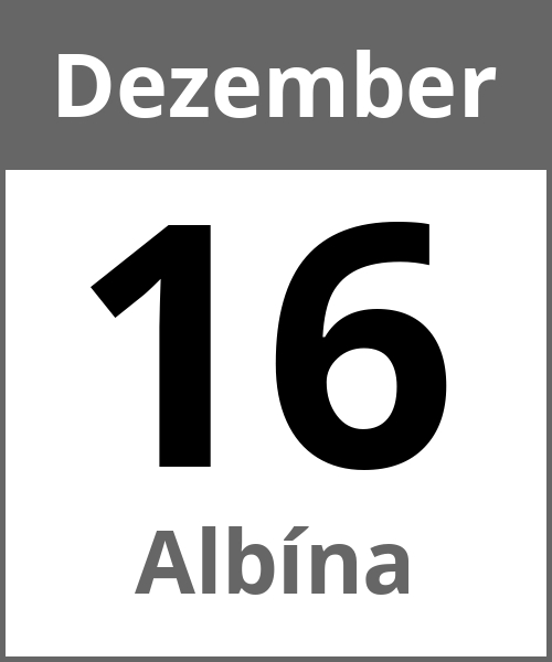 Feiertag Albína Dezember 16.12.