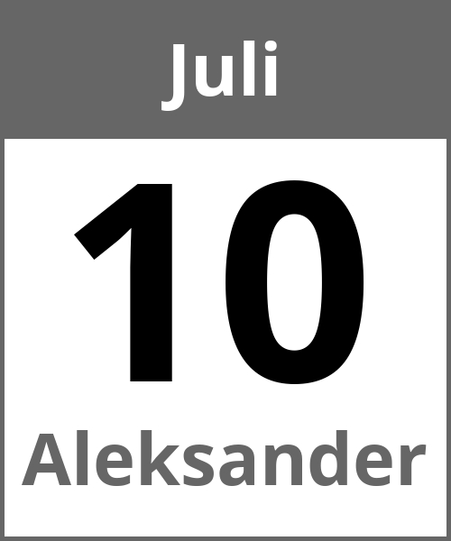 Feiertag Aleksander Juli 10.7.