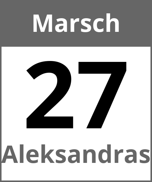 Feiertag Aleksandras Marsch 27.3.