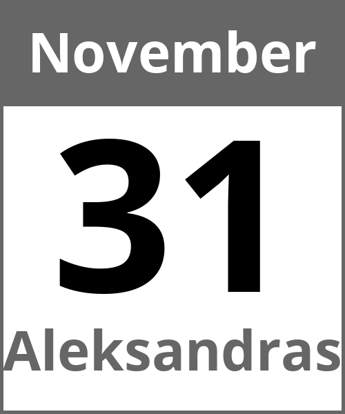 Feiertag Aleksandras November 31.11.