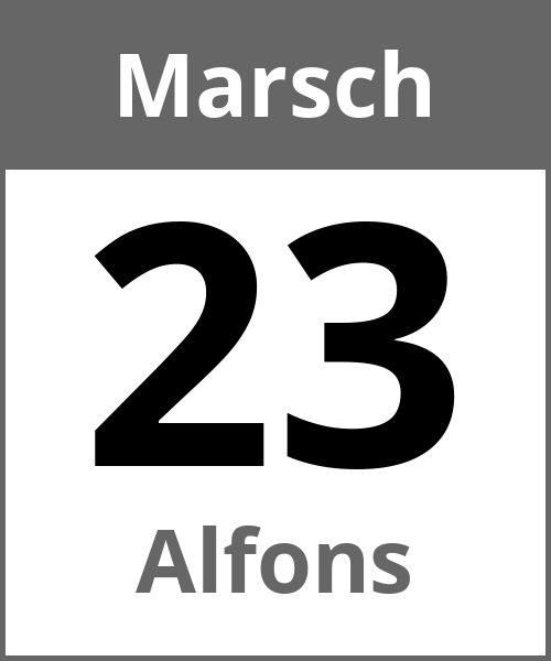 Feiertag Alfons Marsch 23.3.