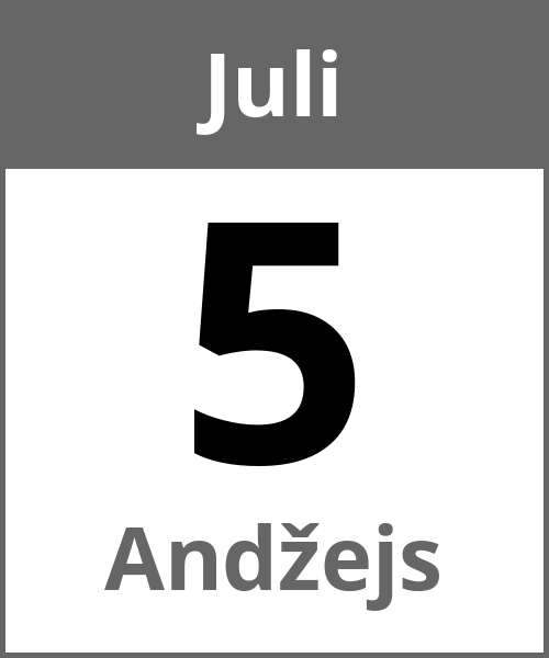 Feiertag Andžejs Juli 5.7.