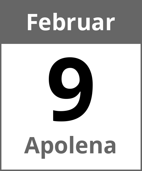 Feiertag Apolena Februar 9.2.