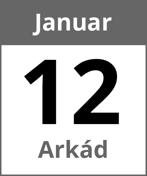 Feiertag Arkád Januar 12.1.