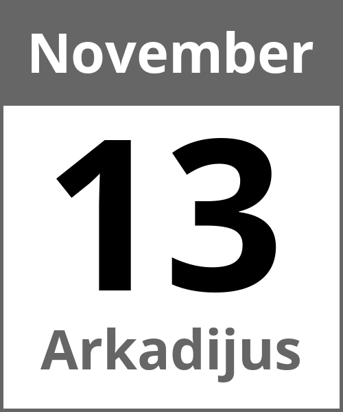 Feiertag Arkadijus November 13.11.