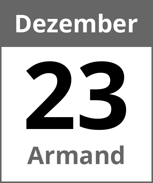 Feiertag Armand Dezember 23.12.