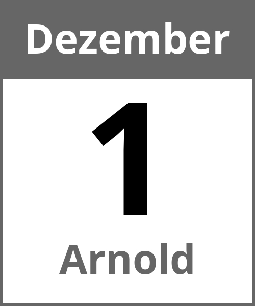 Feiertag Arnold Dezember 1.12.