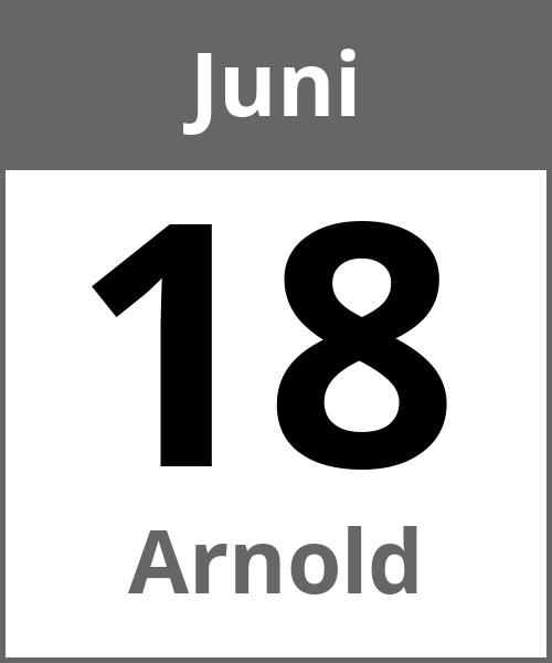 Feiertag Arnold Juni 18.6.