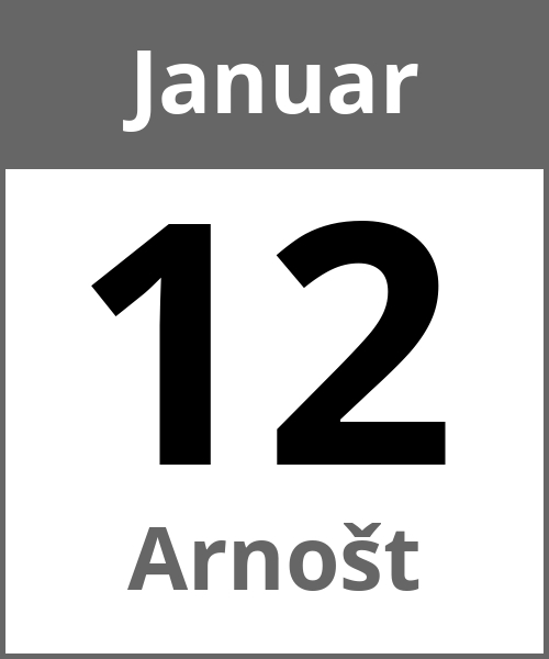 Feiertag Arnošt Januar 12.1.