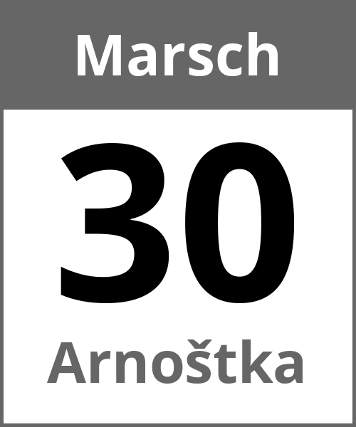 Feiertag Arnoštka Marsch 30.3.