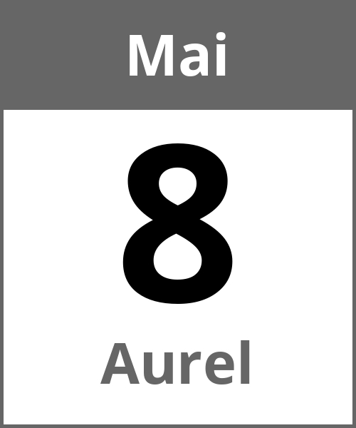 Feiertag Aurel Mai 8.5.