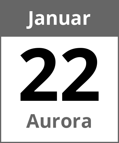 Feiertag Aurora Januar 22.1.