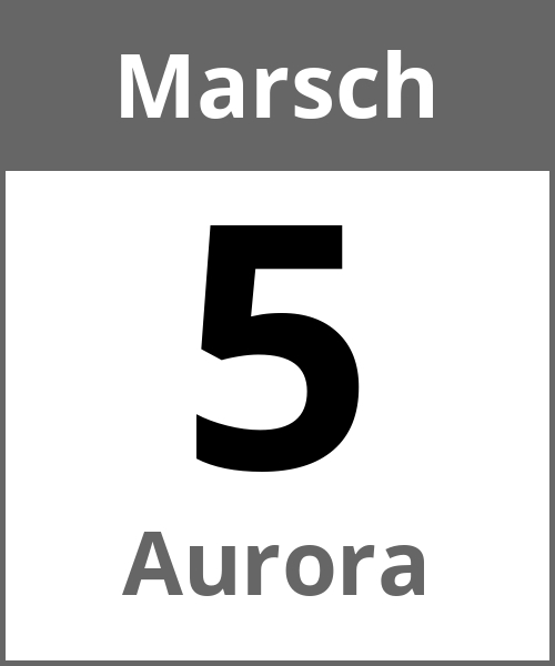 Feiertag Aurora Marsch 5.3.