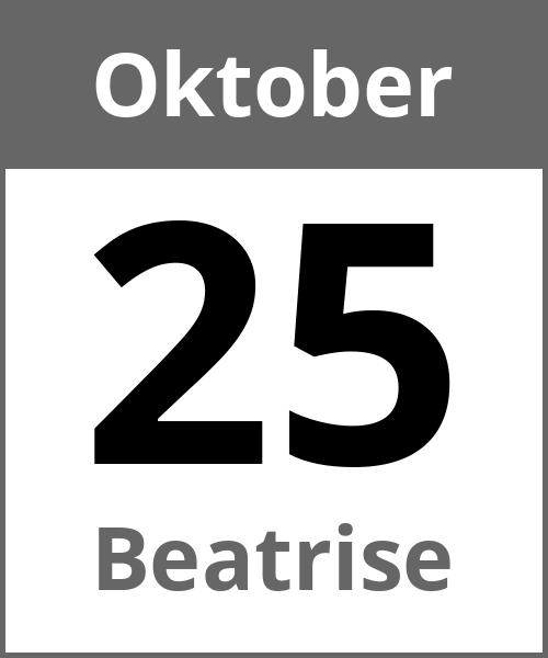 Feiertag Beatrise Oktober 25.10.