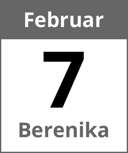 Feiertag Berenika Februar 7.2.