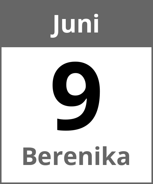 Feiertag Berenika Juni 9.6.