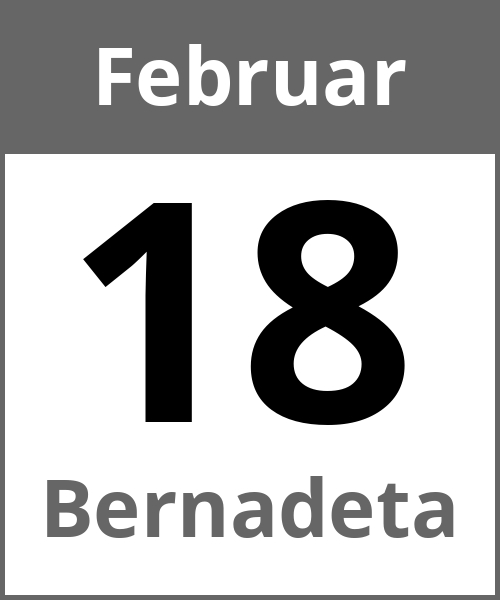 Feiertag Bernadeta Februar 18.2.