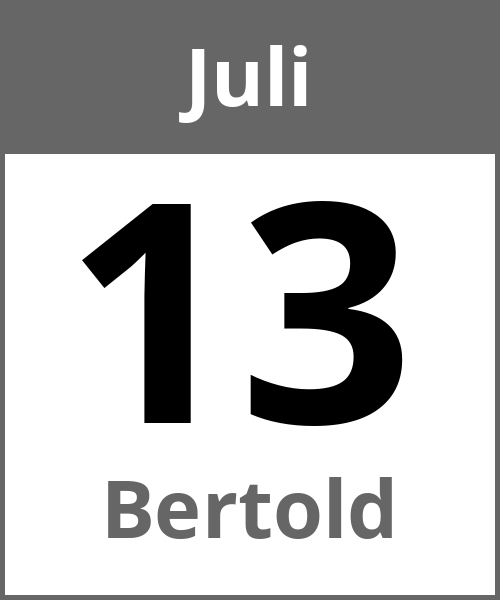 Feiertag Bertold Juli 13.7.