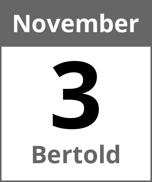 Feiertag Bertold November 3.11.