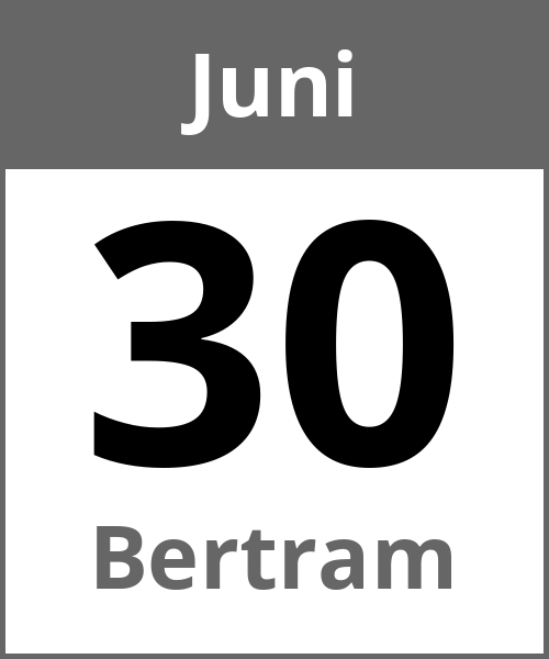 Feiertag Bertram Juni 30.6.