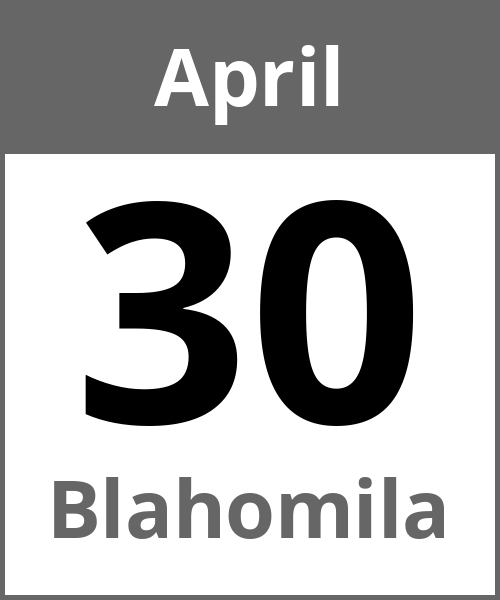 Feiertag Blahomila April 30.4.