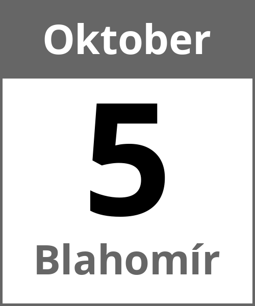 Feiertag Blahomír Oktober 5.10.