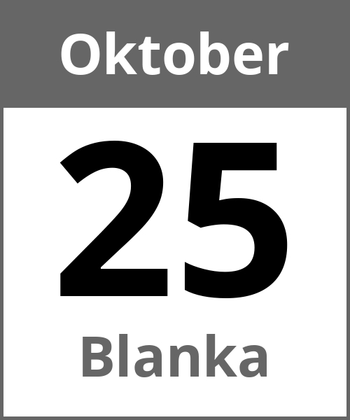 Feiertag Blanka Oktober 25.10.