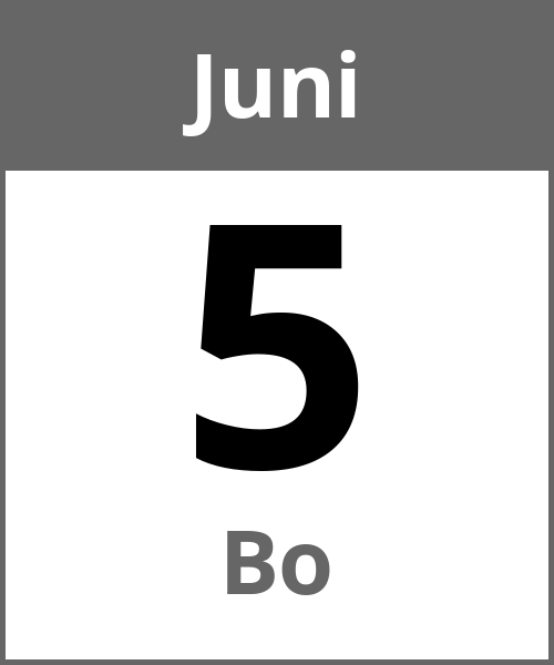 Feiertag Bo Juni 5.6.