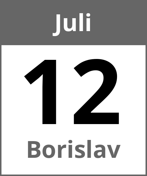 Feiertag Borislav Juli 12.7.