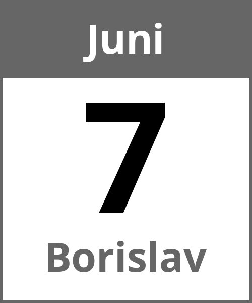 Feiertag Borislav Juni 7.6.