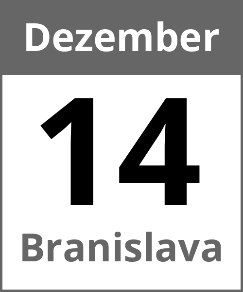 Feiertag Branislava Dezember 14.12.