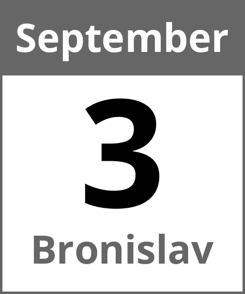 Feiertag Bronislav September 3.9.