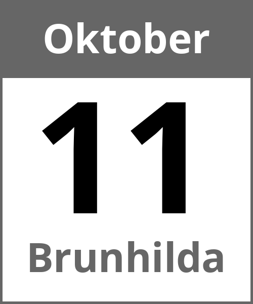 Feiertag Brunhilda Oktober 11.10.