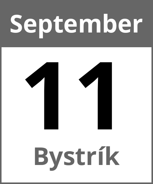 Feiertag Bystrík September 11.9.