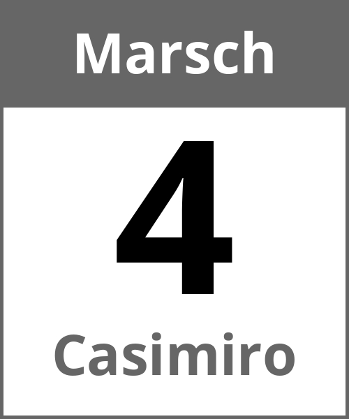 Feiertag Casimiro Marsch 4.3.