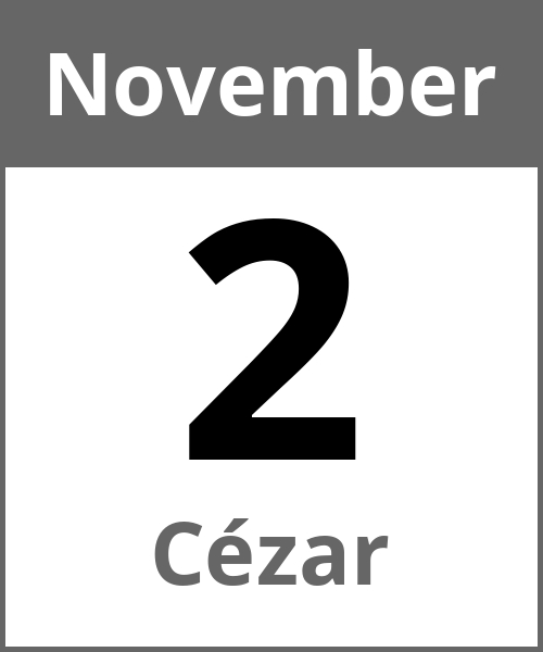 Feiertag Cézar November 2.11.