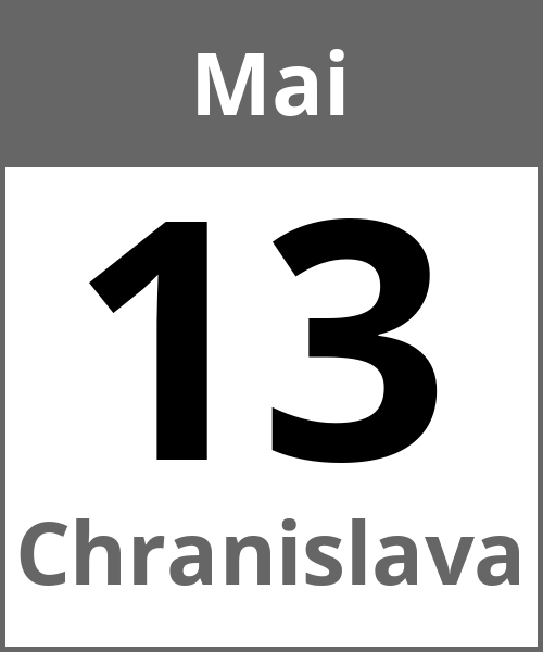 Feiertag Chranislava Mai 13.5.