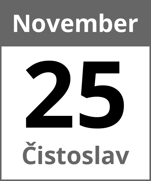 Feiertag Čistoslav November 25.11.