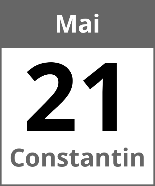 Feiertag Constantin Mai 21.5.