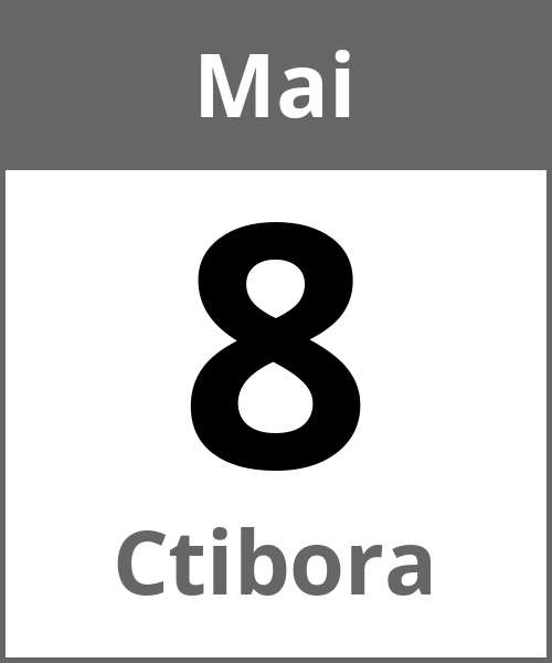 Feiertag Ctibora Mai 8.5.