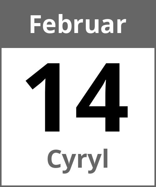 Feiertag Cyryl Februar 14.2.