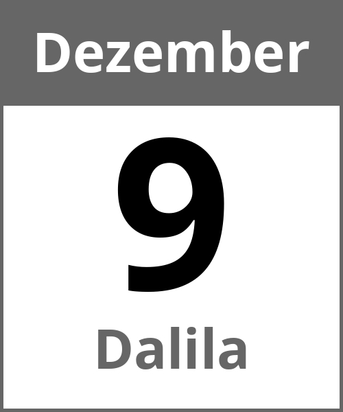 Feiertag Dalila Dezember 9.12.