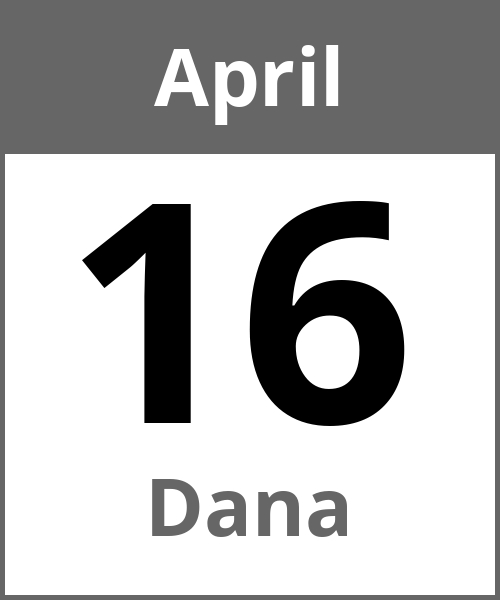 Feiertag Dana April 16.4.