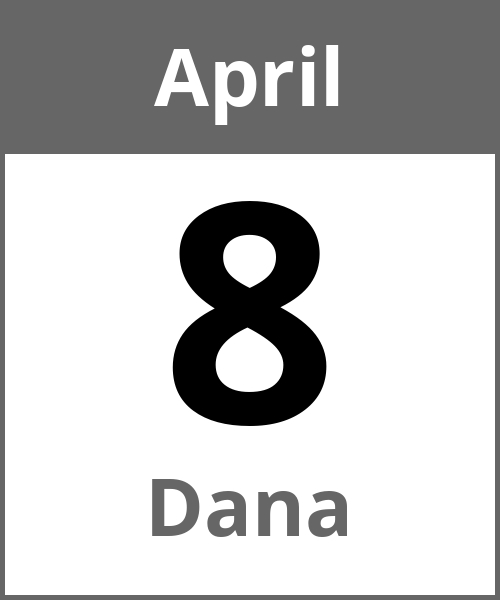 Feiertag Dana April 8.4.