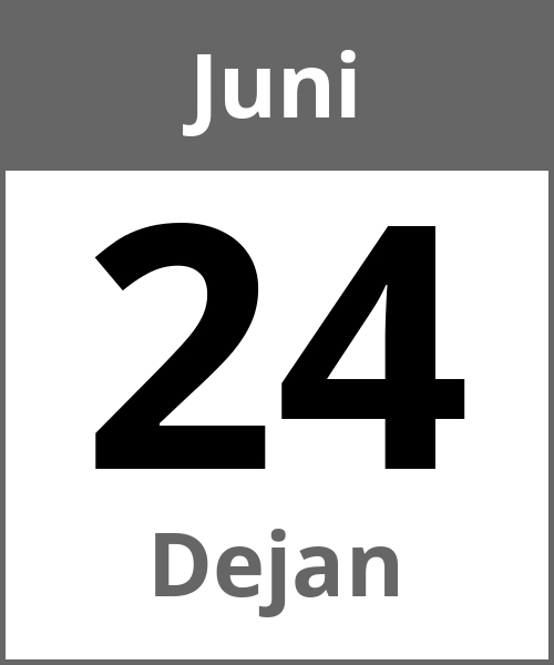 Feiertag Dejan Juni 24.6.